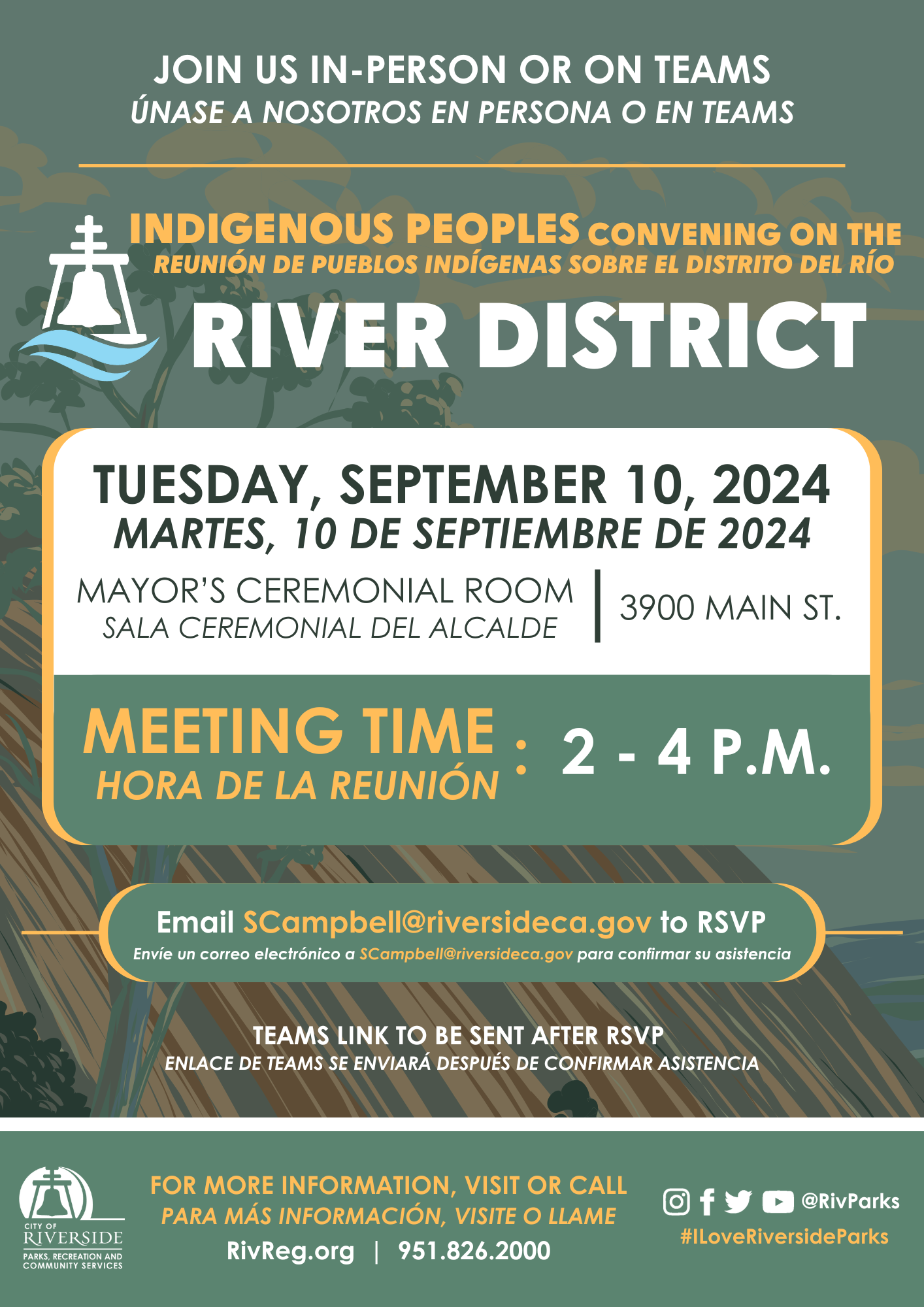 Bilingual flyer (English and Spanish) announcing the “Indigenous Peoples Convening on the River District” on Tuesday, September 10, 2024, from 2 to 4 p.m. at the Mayor’s Ceremonial Room, 3900 Main St. RSVP via email to SCampbell@riversideca.gov. Features a bell and river logo, green and orange tones, and information about joining in-person or via Microsoft Teams. Includes City of Riverside Parks logo, contact info, and hashtag #ILoveRiversideParks.